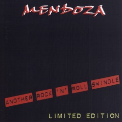 MENDOZA/ANOTHER ROCK 'N' ROLL SWINDLE