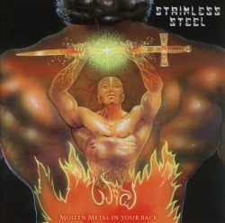 STAINLESS STEEL/MOLTEN METAL IN YOUR BACK