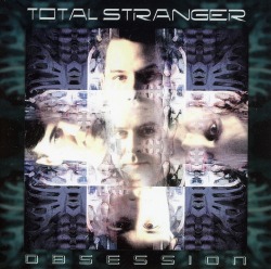 TOTAL STRANGER/OBSESSION