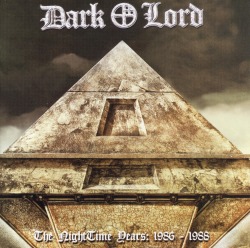DARK LORD/THE NIGHTTIME YEARS�� 1986 - 1988