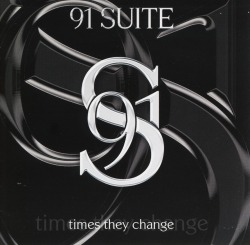 91 SUITE/TIMES THEY CHANGE