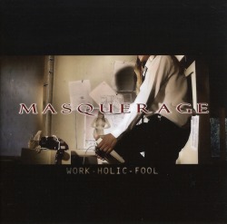 MASQUERAGE/WORK-HOLIC-FOOL
