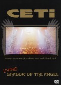 CETI/LIVING SHADOW OF THE ANGEL