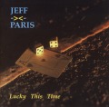 JEFF PARIS/LUCKY THIS TIME