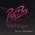 PRETTY BOY/METRO SESSIONS