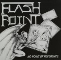 FLASHPOINT/NO POINT OF REFERENCE