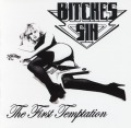 BITCHES SIN/THE FIRST TEMPTATION