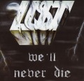 LUST/WE'LL NEVER DIE