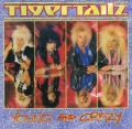 TIGERTAILZ/YOUNG AND CRAZY